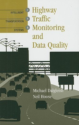 Highway Traffic Monitoring and Data Quality(English, Hardcover, Dalgleish Michael)