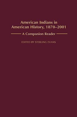 American Indians in American History, 1870-2001(English, Hardcover, Evans Sterling)