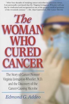 Woman Who Cured Cancer(English, Paperback, Addeo Edmond G.)