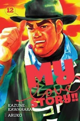 My Love Story!!, Vol. 12(English, Paperback, Kawahara Kazune)