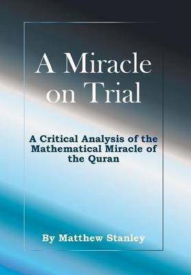 A Miracle on Trial(English, Hardcover, Stanley Matthew James)
