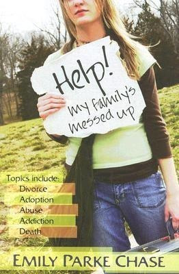 Help! My Family`s Messed Up(English, Paperback, Chase Emily Parke)