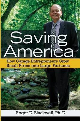 Saving America(English, Paperback, Blackwell Roger D)