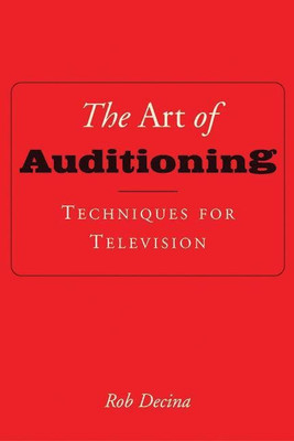 The Art of Auditioning(English, Paperback, Decina Rob)
