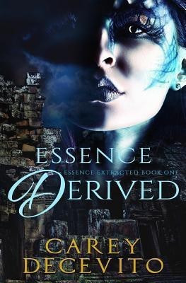 Essence Derived(English, Paperback, Decevito Carey)