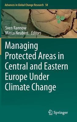 Managing Protected Areas in Central and Eastern Europe Under Climate Change(English, Hardcover, unknown)