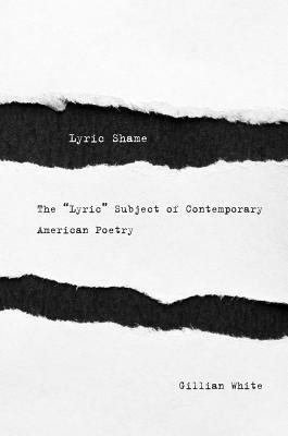 Lyric Shame(English, Hardcover, White Gillian)