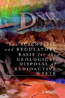The Scientific and Regulatory Basis for the Geological Disposal of Radioactive Waste(English, Hardcover, unknown)