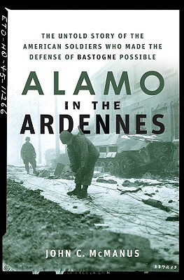 Alamo in the Ardennes(English, Hardcover, McManus John C.)
