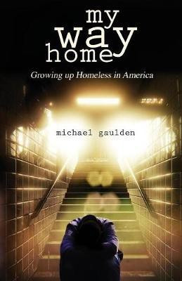 My Way Home(English, Paperback, Gaulden Michael)