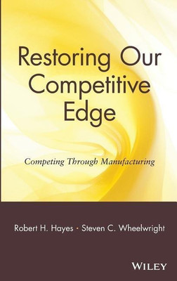 Restoring Our Competitive Edge(English, Hardcover, Hayes Robert H.)
