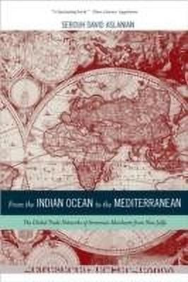From the Indian Ocean to the Mediterranean(English, Paperback, Aslanian Sebouh)