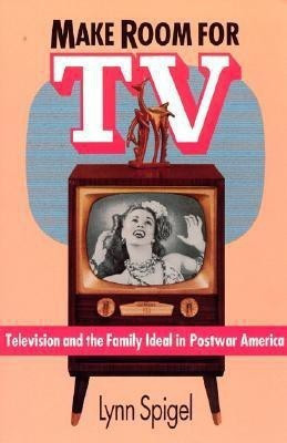 Make Room for TV(English, Paperback, Spigel Lynn)