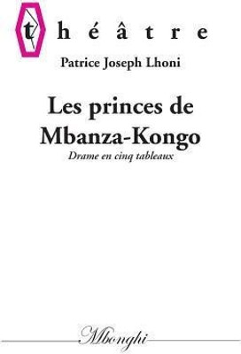 Les princes de Mbanza-Kongo(French, Paperback, Lhoni Patrice Joseph)