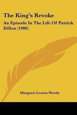 The King's Revoke(English, Paperback, Woods Margaret Louisa)