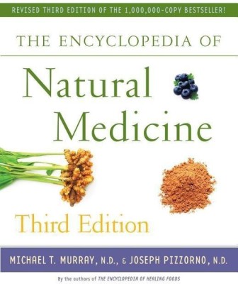 The Encyclopedia of Natural Medicine Third Edition(English, Paperback, Murray Michael T.)