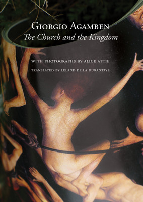 The Church and the Kingdom(English, Paperback, Agamben Giorgio)