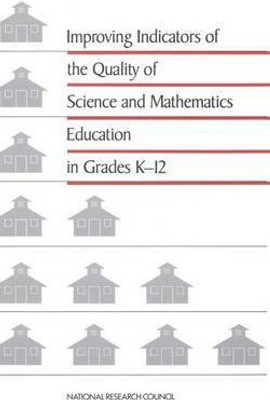 Improving Indicators of the Quality of Science and Mathematics Education in Grades K-12(English, Paperback, National Research Council)