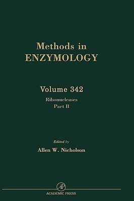 Ribonucleases, Part B: Artificial and Engineered Ribonucleases and Speicifc Applications: Volume 342(English, Hardcover, unknown)