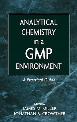 Analytical Chemistry in a GMP Environment(English, Hardcover, unknown)
