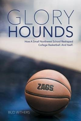 Glory Hounds(English, Paperback, Withers Bud)