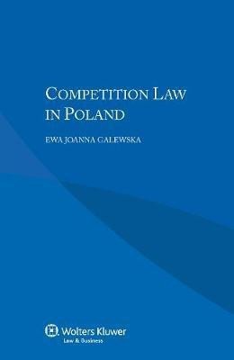 Competition Law in Poland(English, Paperback, Galewska Ewa Joanna)