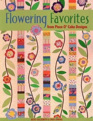 Flowering Favorites from Piece O'Cake Designs(English, Paperback, Goldsmith Becky)