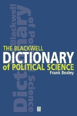 The Blackwell Dictionary of Political Science(English, Paperback, Bealey Frank)