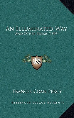 An Illuminated Way(English, Paperback, Percy Frances Coan)