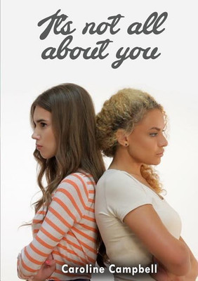 It's not all about you(English, Paperback, Campbell Caroline)