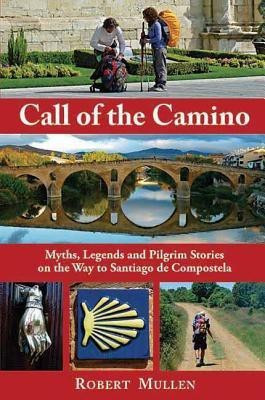 Call of the Camino(English, Paperback, Mullen Robert)