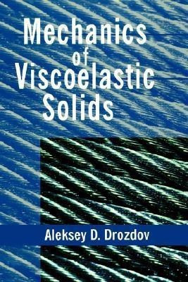 Mechanics of Viscoelastic Solids(English, Hardcover, Drozdov Aleksey D.)