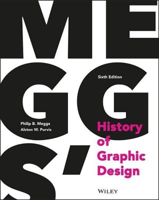 Meggs' History of Graphic Design(English, Hardcover, Meggs Philip B.)