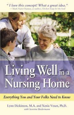 Living Well in a Nursing Home(English, Paperback, Dickinson Lynn)