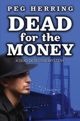 Dead for the Money(English, Paperback, Herring Peg)
