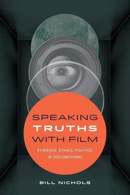 Speaking Truths with Film(English, Paperback, Nichols Bill)