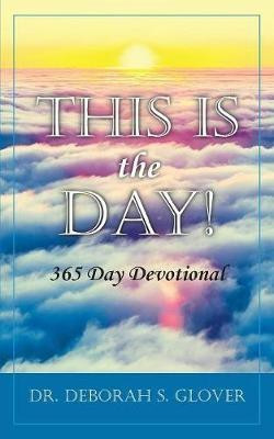 This is the Day!(English, Paperback, Glover Deborah S)