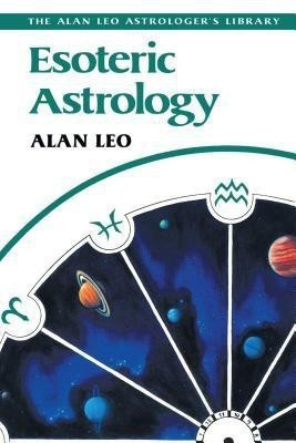 Esoteric Astrology(English, Paperback, Leo Alan)
