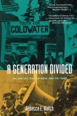 A Generation Divided(English, Paperback, Klatch Rebecca E.)