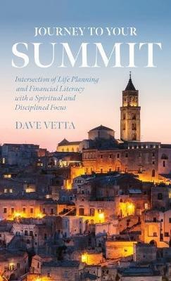 Journey to Your Summit(English, Hardcover, Vetta Dave)