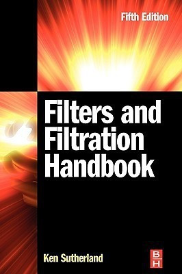 Filters and Filtration Handbook(English, Hardcover, Sutherland Kenneth S)