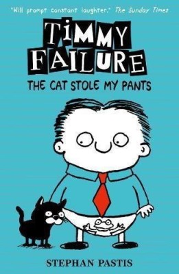 Timmy Failure: The Cat Stole My Pants(English, Paperback, Pastis Stephan)