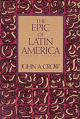 The Epic of Latin America, Fourth edition(English, Paperback, Crow John A.)