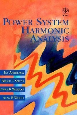 Power System Harmonic Analysis(English, Hardcover, Arrillaga Jos)