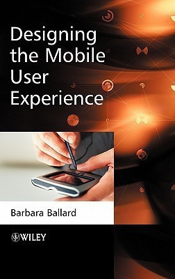 Designing the Mobile User Experience(English, Hardcover, Ballard Barbara)