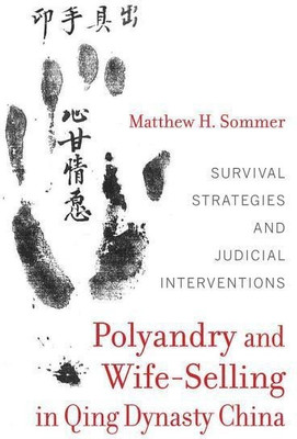 Polyandry and Wife-Selling in Qing Dynasty China(English, Hardcover, Sommer Matthew H.)