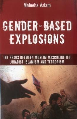 Gender-based explosions(English, Paperback, Aslam Maleeha)