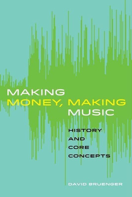 Making Money, Making Music(English, Paperback, Bruenger David)