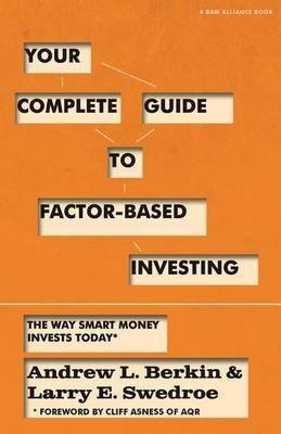 Your Complete Guide to Factor-Based Investing(English, Paperback, Berkin Andrew L)
