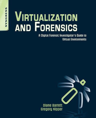 Virtualization and Forensics(English, Paperback, Kipper Greg)